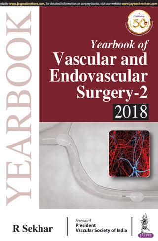 YEARBOOK OF VASCULAR AND ENDOVASCULAR SURGERY-2, 2018, 1/E, BY, R SEKHAR