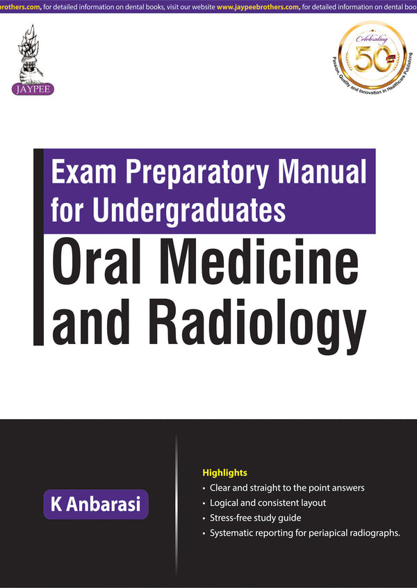 EXAM PREPARATORY MANUAL FOR UNDERGRADUATES ORAL MEDICINE AND RADIOLOGY, 1/E, BY, K ANBARASI