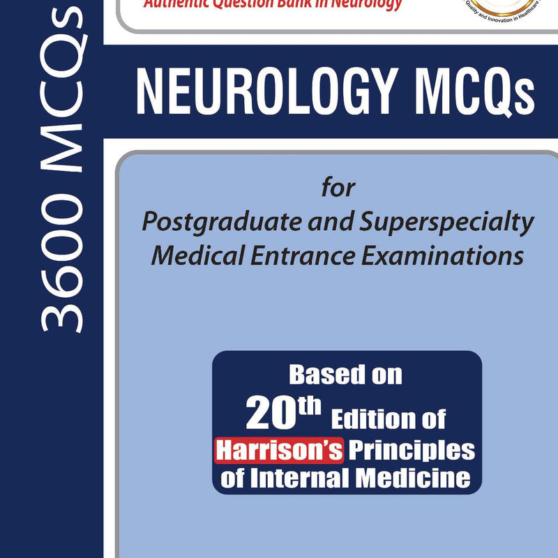 NEUROLOGY MCQS FOR POSTGRADUATE AND SUPERSPECIALTY MEDICAL ENTRANCE EXAMINATIONS (BASED ON 20TH, 1/E, BY, AJAY MATHUR