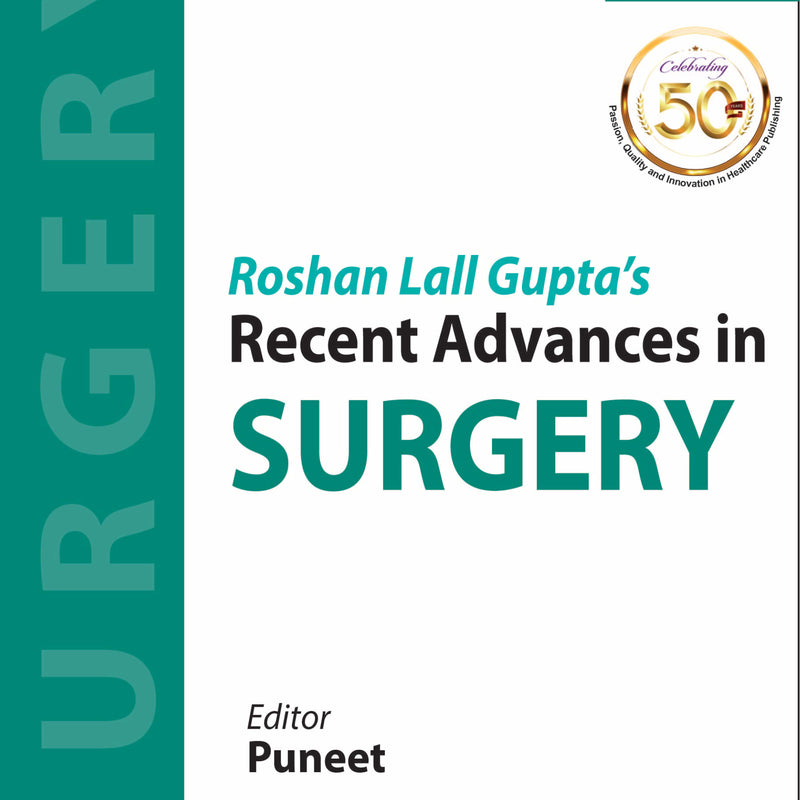 ROSHAN LALL GUPTA'S RECENT ADVANCES IN SURGERY VOL.16, 1/E R.P., BY, PUNEET