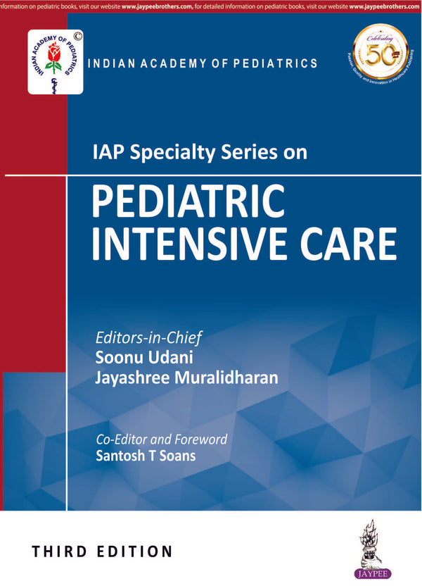 IAP SPECIALTY SERIES ON PEDIATRIC INTENSIVE CARE 3/E, 2019, SOONU UDANI