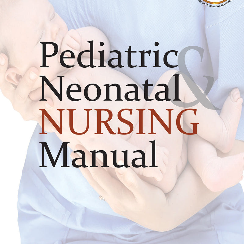 PEDIATRIC & NEONATAL NURSING MANUAL, 1/E R.P., BY, POONAM JOSHI