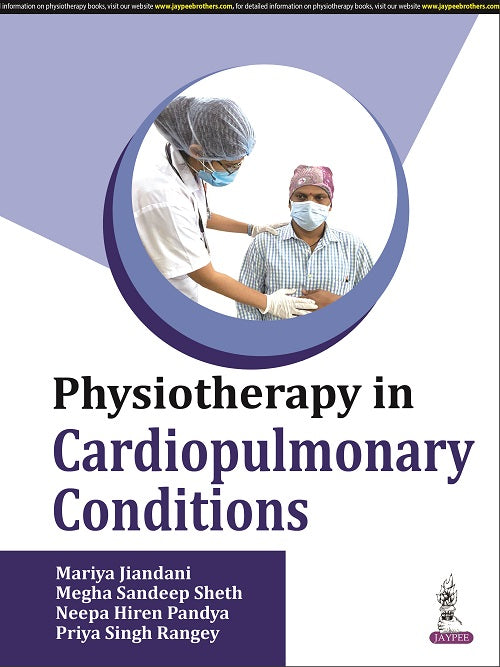PHYSIOTHERAPY IN CARDIOPULMONARY CONDITIONS, 1/E R.P., BY, MEGHA SANDEEP SHETH