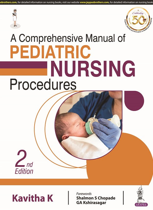 A COMPREHENSIVE MANUAL OF PEDIATRIC NURSING PROCEDURES 2/E R.P., 2025, KAVITHA K