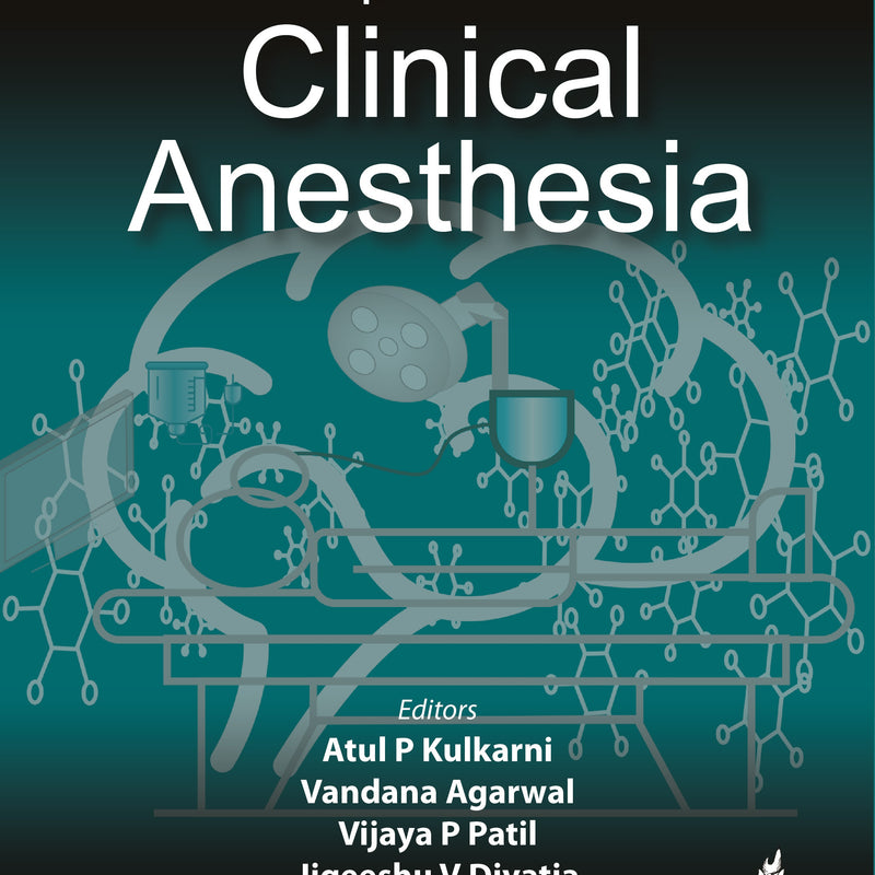 COMPREHENSIVE CLINICAL ANESTHESIA, 1/E, BY, ATUL PRABHAKAR KULKARNI