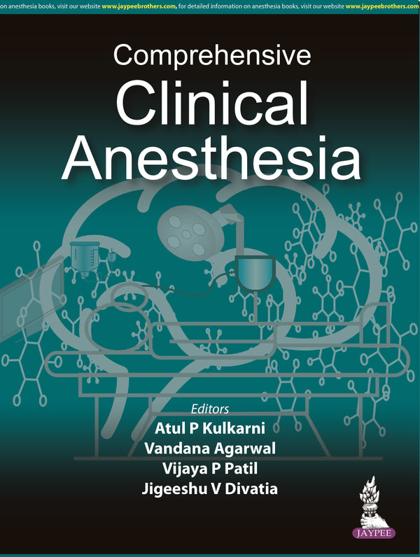 COMPREHENSIVE CLINICAL ANESTHESIA, 1/E, BY, ATUL PRABHAKAR KULKARNI