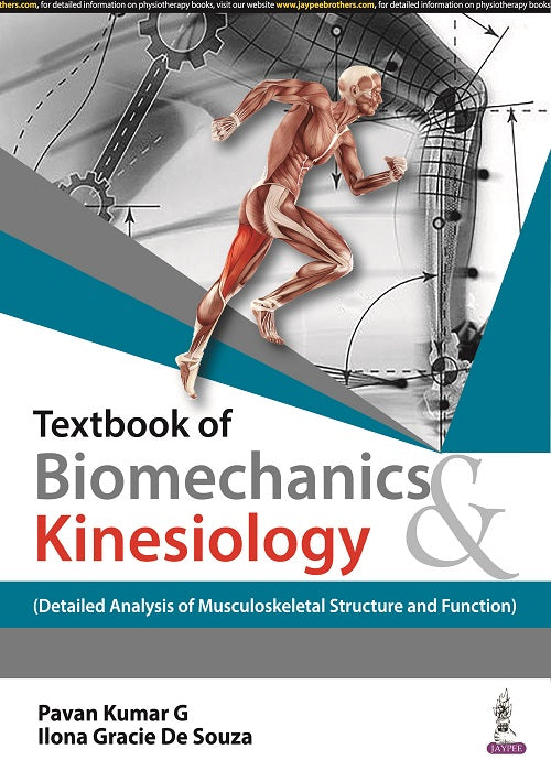 TEXTBOOK OF BIOMECHANICS & KINESIOLOGY (DETAILED ANALYSIS OF MUSCULOSKELETAL STRUCTURE AND FUNCTION), 1/E R.P., BY, PAVAN KUMAR G