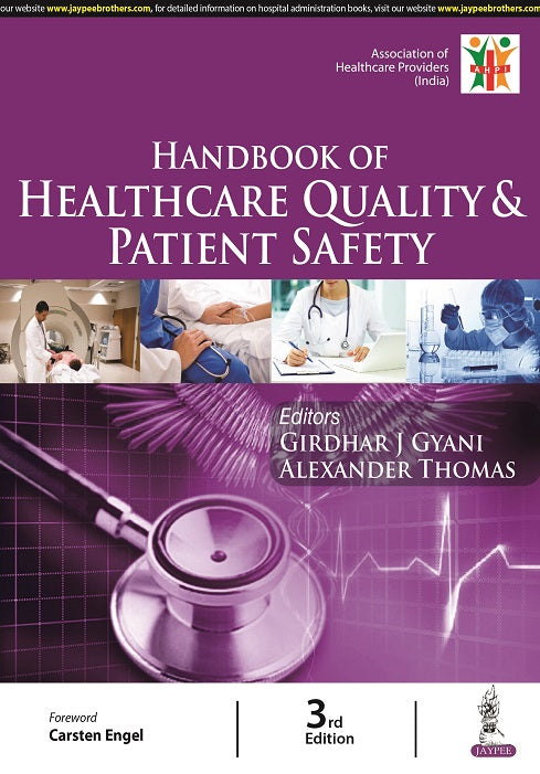 HANDBOOK OF HEALTHCARE QUALITY & PATIENT SAFETY 3/E R.P., 2023, GIRDHAR J GYANI