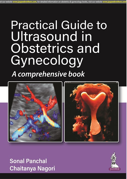 PRACTICAL GUIDE TO ULTRASOUND IN OBSTETRICS AND GYNECOLOGY
A COMPREHENSIVE BOOK, 1/E R.P., BY, SONAL PANCHAL