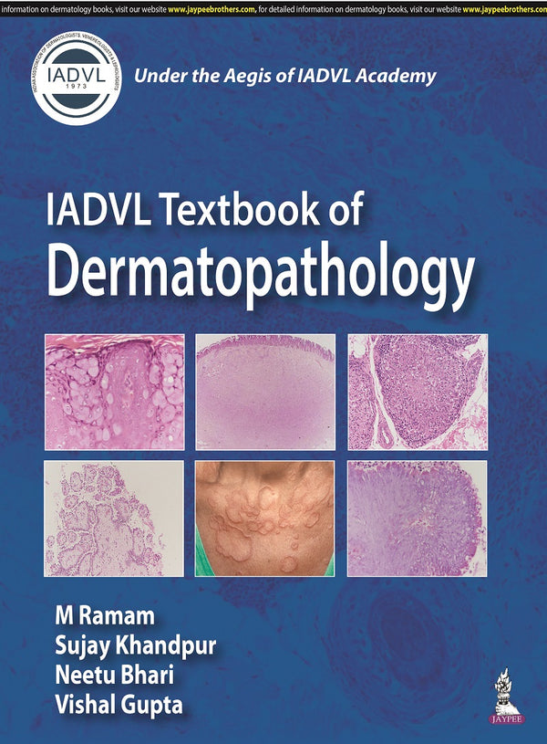 IADVL TEXTBOOK OF DERMATOPATHOLOGY 1/E, 2023, M RAMAM