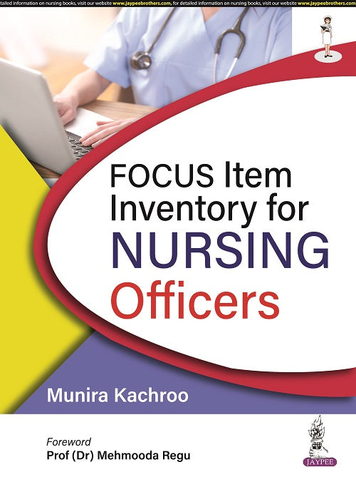 FOCUS ITEM INVENTORY NURSING OFFICERS, 1/E, BY, MUNIRA KACHROO