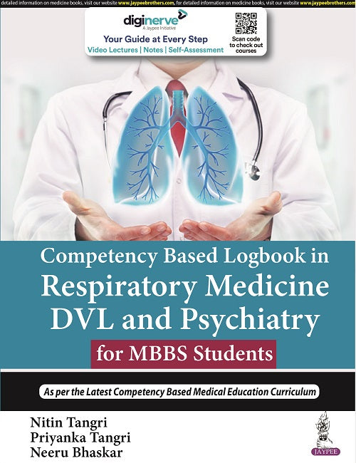 COMPETENCY BASED LOGBOOK IN RESPIRATORY MEDICINE, DVL AND PSYCHIATRY FOR MBBS STUDENTS 1/E R.P., 2024, NITIN TANGRI