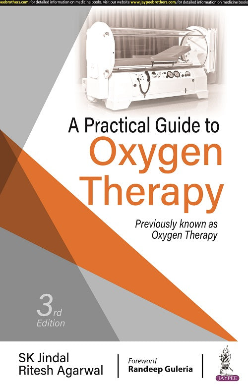 A PRACTICAL GUIDE TO OXYGEN THERAPY, 3/E R.P., SK JINDAL