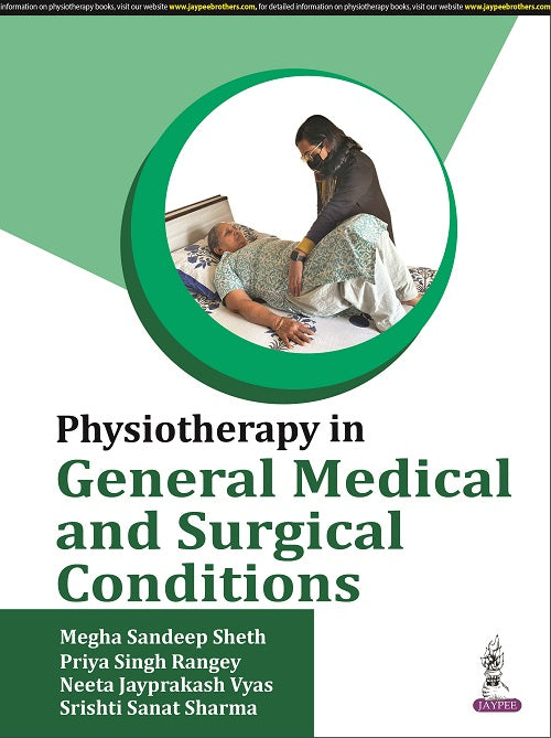 PHYSIOTHERAPY IN GENERAL MEDICAL AND SURGICAL CONDITIONS, 1/E R.P., BY, MEGHA SANDEEP SHETH