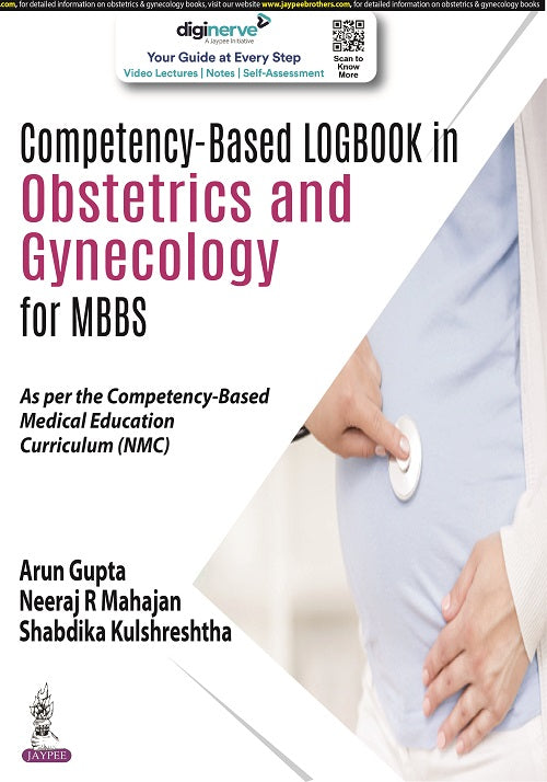 COMPETENCY-BASED LOGBOOK IN OBSTETRICS AND GYNECOLOGY FOR MBBS 1/E R.P., 2024, ARUN GUPTA