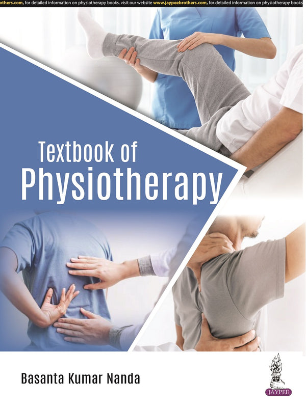 TEXTBOOK OF PHYSIOTHERAPY 1/E, 2023, BASANTA KUMAR NANDA