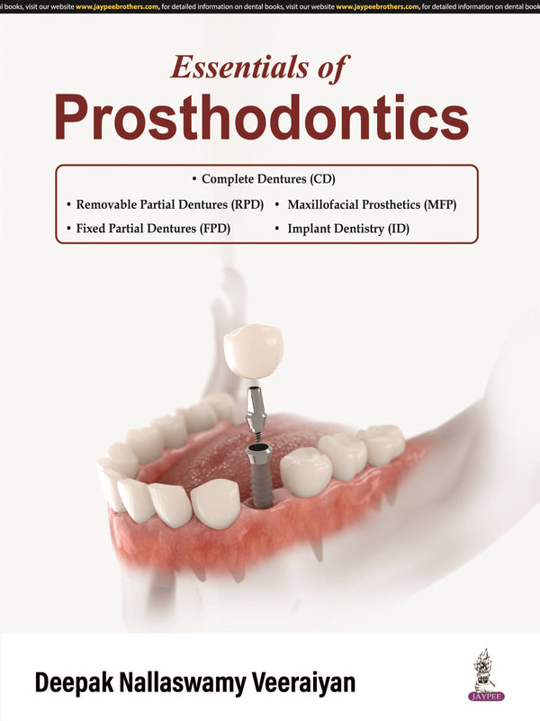 ESSENTIALS OF PROSTHODONTICS, 1/E, BY, DEEPAK NALLASWAMY VEERAIYAN