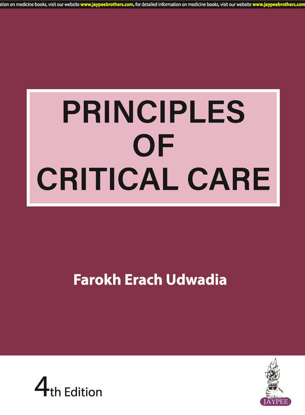 PRINCIPLES OF CRITICAL CARE, 4/E R.P., BY, FAROKH ERACH UDWADIA