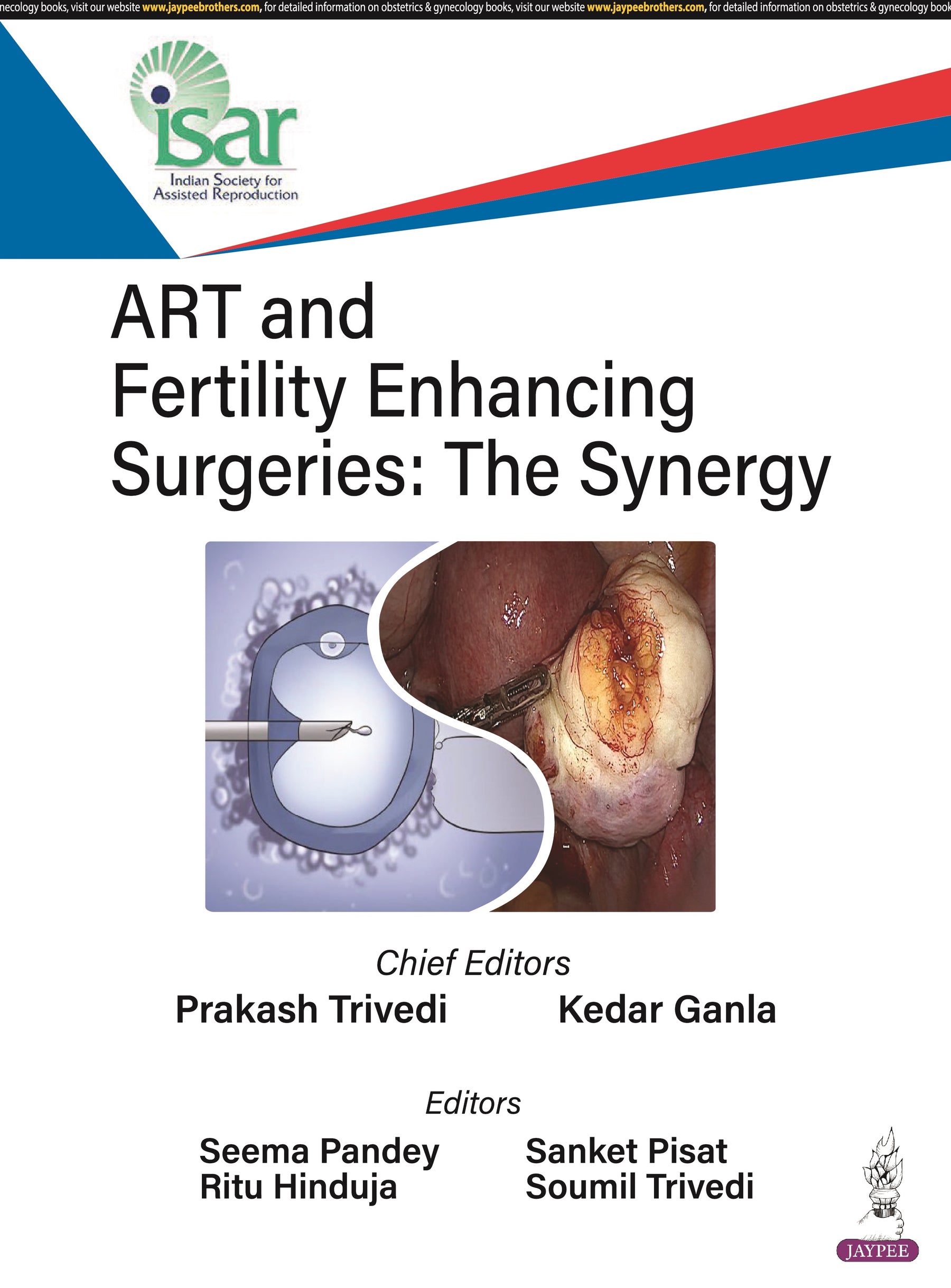 ART and Fertility Enhancing Surgeries: The Synergy 1st/2024 by Prakash Trivedi, Kedar Ganla