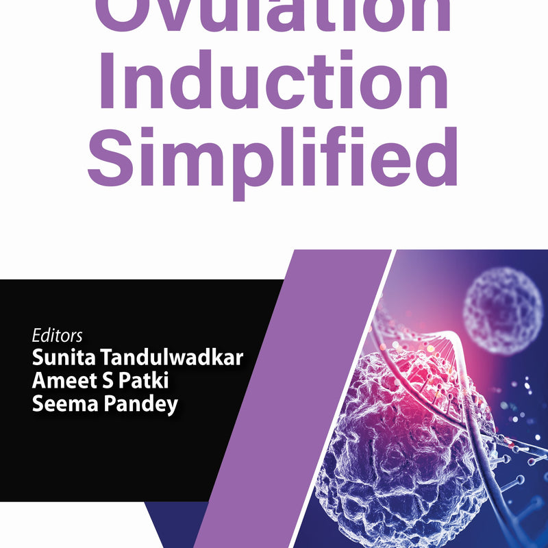 OVULATION INDUCTION SIMPLIFIED 1/E, 2025, SUNITA TANDULWADKAR