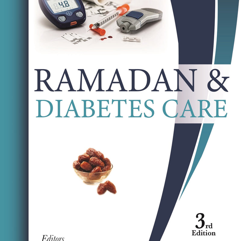 RAMADAN & DIABETES CARE 3/E, 2023, ABDUL H ZARGAR
