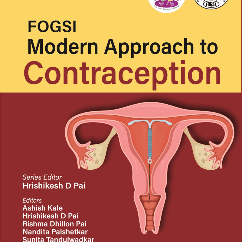 FOGSI MODERN APPROACH TO CONTRACEPTION 1/E, 2024, HRISHIKESH D PAI