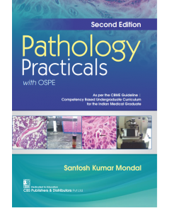 Pathology Practicals with OSPE 2nd/2024 by Santosh Kumar Mondal