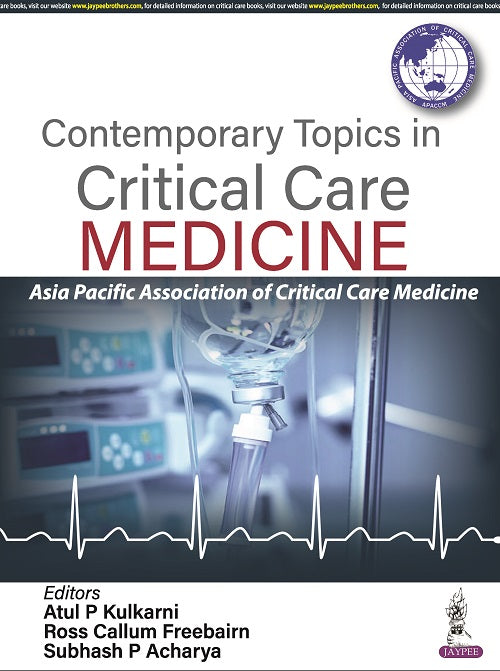 CONTEMPORARY TOPICS IN CRITICAL CARE MEDICINE, 1/E R.P., BY, ATUL PRABHAKAR KULKARNI