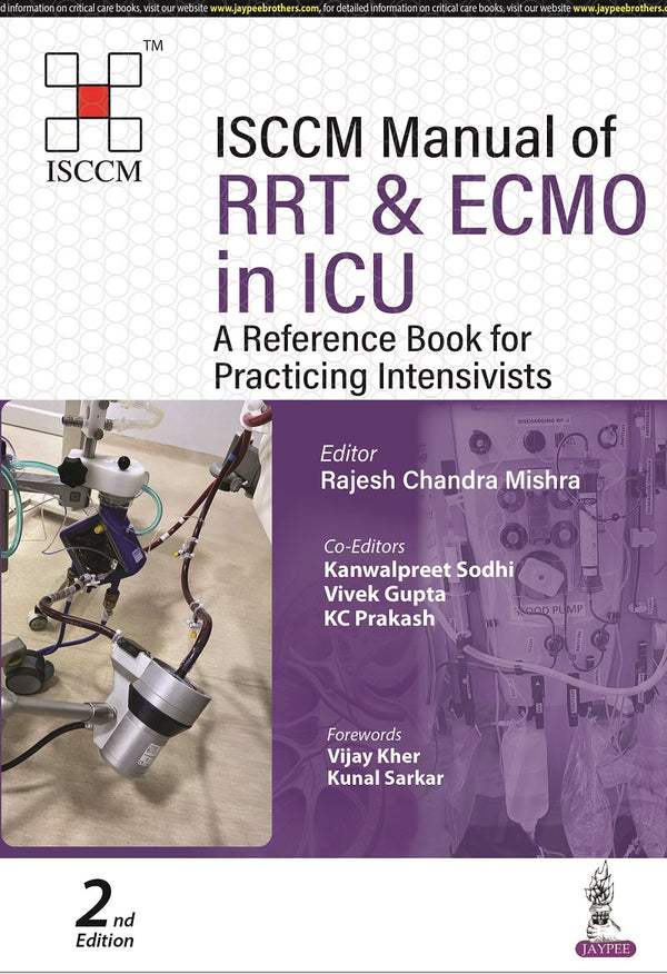 ISCCM MANUAL OF RRT AND ECMO IN ICU: A REFERENCE BOOK FOR PRACTICING INTENSIVISTS, 2/E R.P., BY, RAJESH CHANDRA MISHRA
