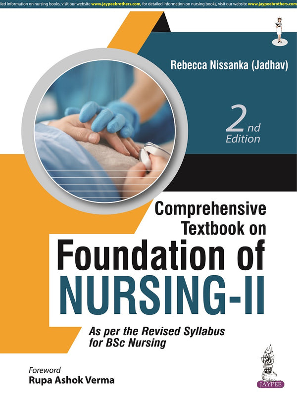 COMPREHENSIVE TEXTBOOK ON FOUNDATION OF NURSING-II, 2/E R.P., BY, REBECCA NISSANKA (JADHAV)