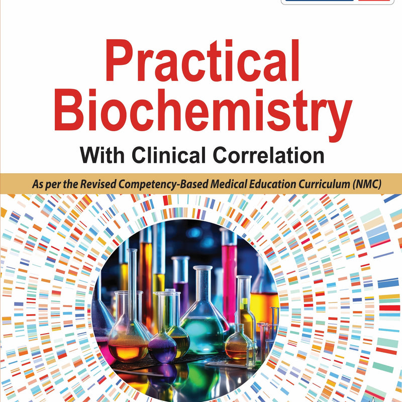 PRACTICAL BIOCHEMISTRY WITH CLINICAL CORRELATION, 2/E, NITA SAHI