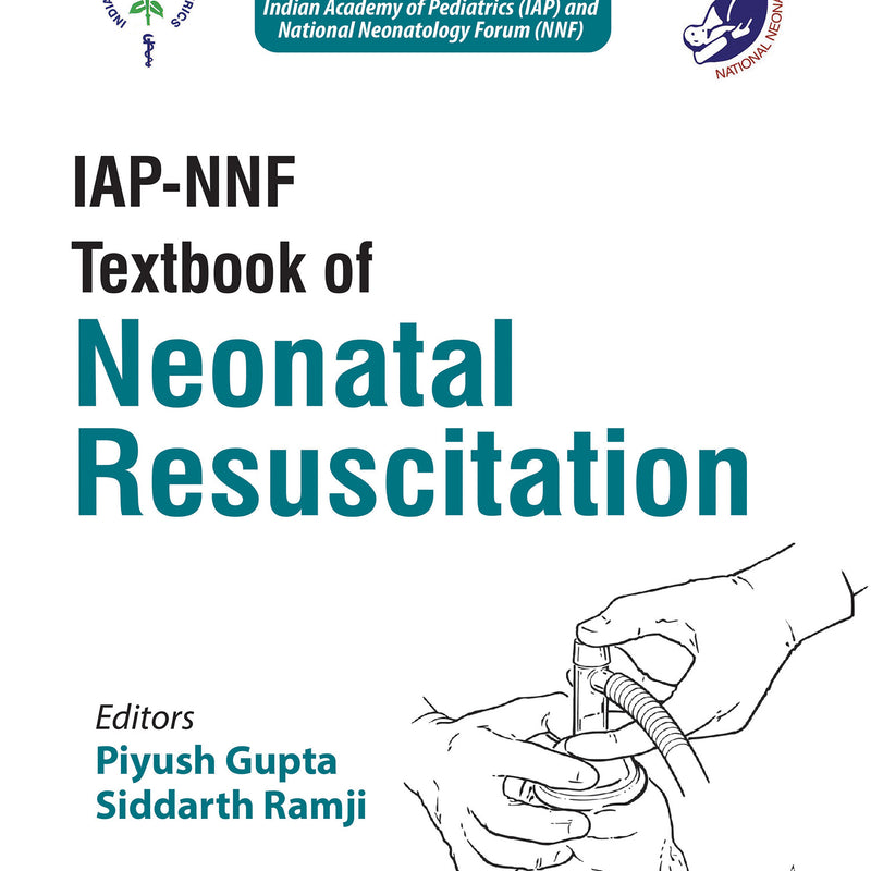 IAP-NNF TEXTBOOK OF NEONATAL RESUSCITATION, 1/E R.P., BY, PIYUSH GUPTA