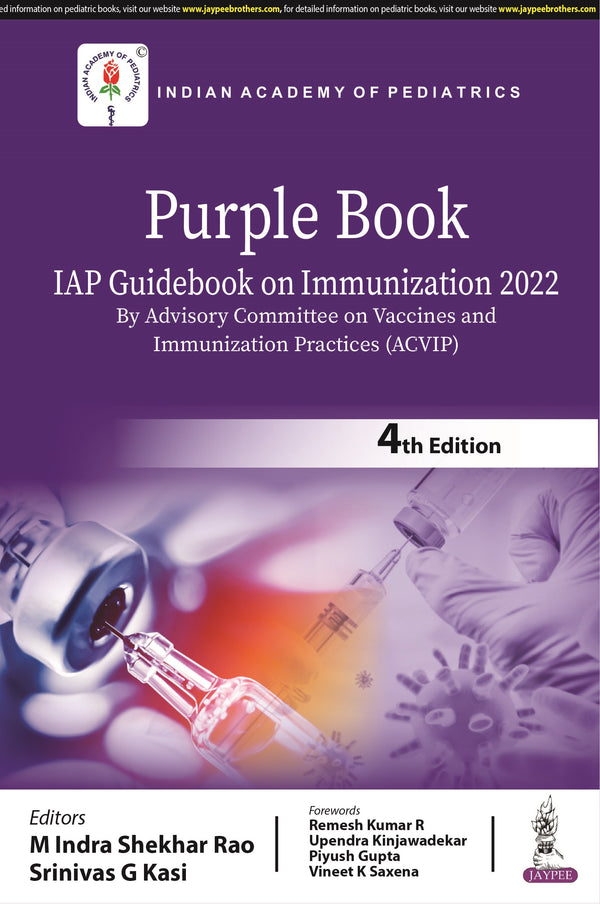 PURPLE BOOK: IAP GUIDEBOOK ON IMMUNIZATION 2022 (BY ADVISORY COMMITTEE ON VACCINES AND IMMUNIZATION 4/E, 2023, M INDRA SHEKHAR RAO