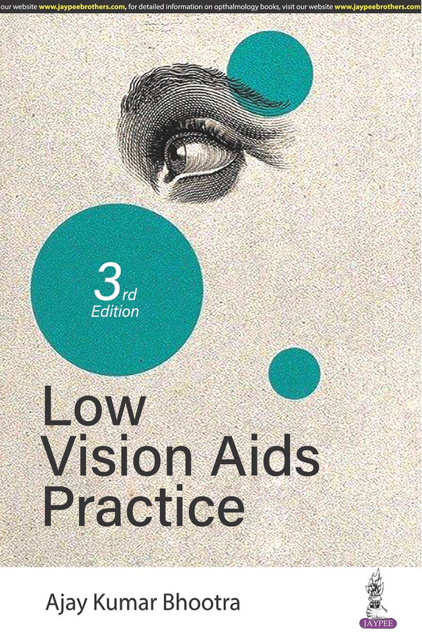 LOW VISION AIDS PRACTICE, 3/E, BY, AJAY KUMAR BHOOTRA