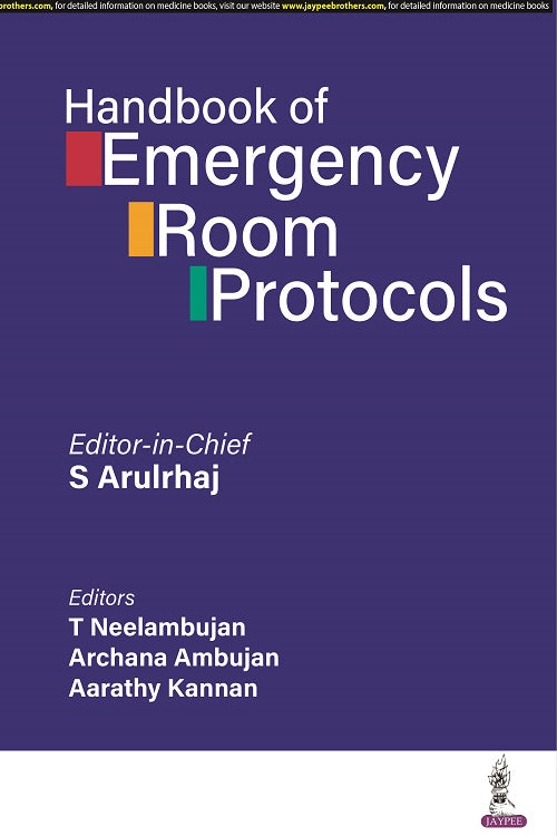 HANDBOOK OF EMERGENCY ROOM PROTOCOLS, 1/E R.P., BY, S ARULRHAJ