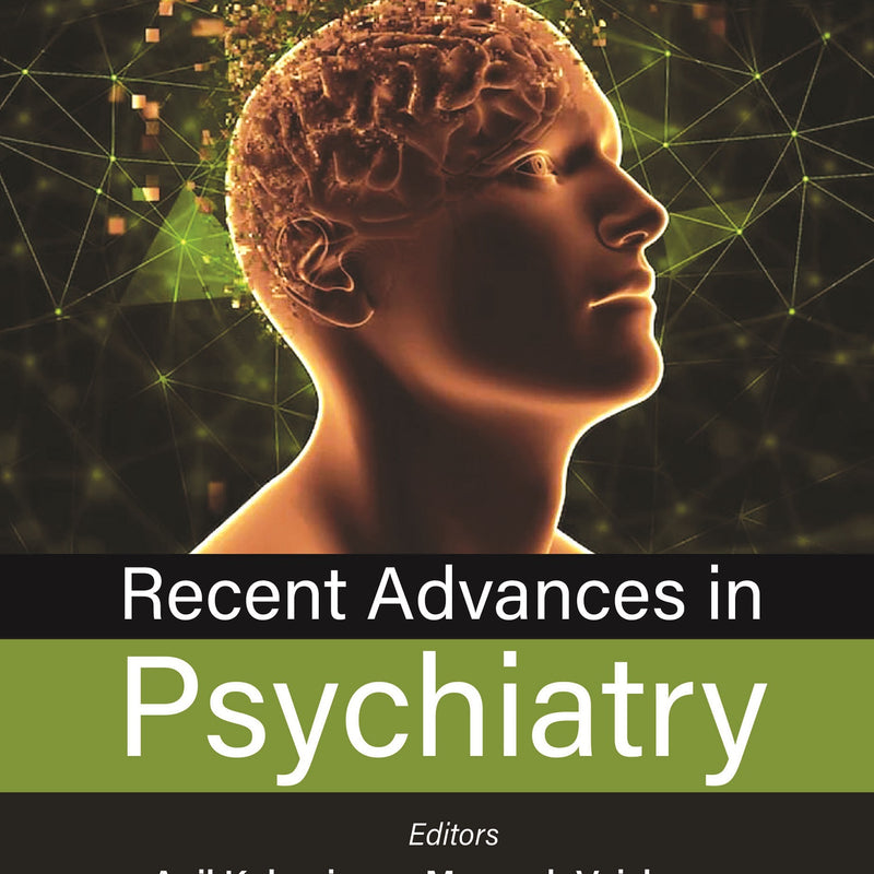 RECENT ADVANCES IN PSYCHIATRY 1/E, 2024, ANIL KAKUNJE