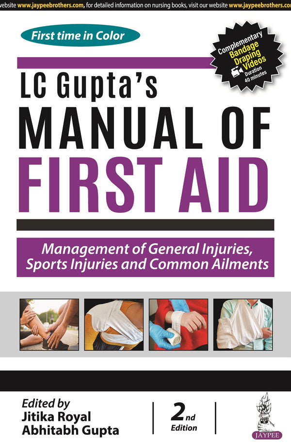 LC GUPTA'S MANUAL OF FIRST AID: MANAGEMENT OF GENERAL INJURIES, SPORTS INJURIES AND COMMON AILMENTS, 2/E R.P., BY, JITIKA ROYAL