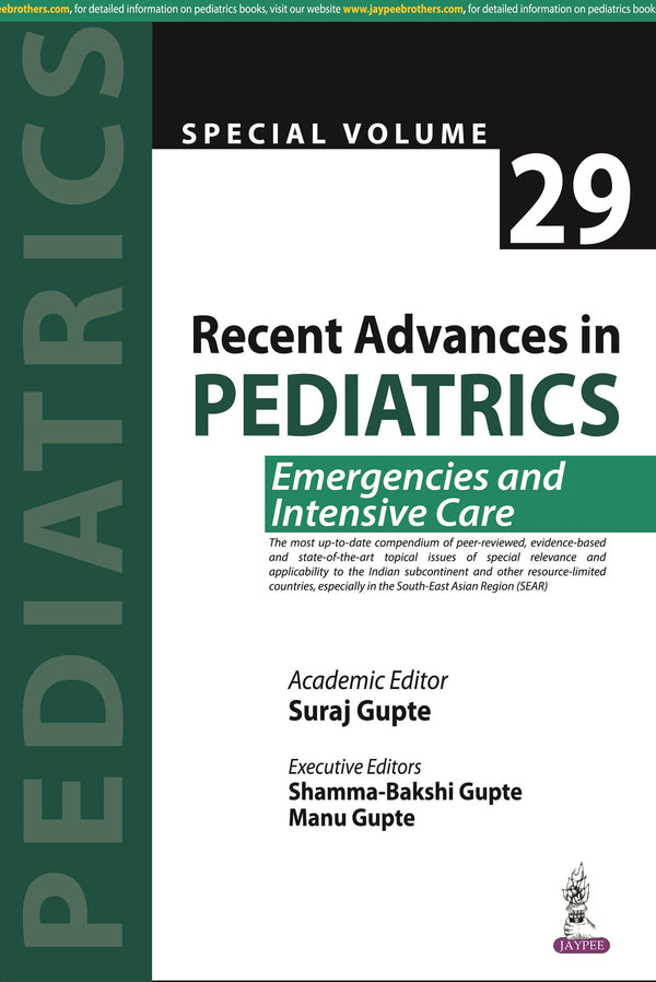 RECENT ADVANCES IN PEDIATRICS (SPECIAL VOLUME 29): EMERGENCIES AND INTENSIVE CARE, 1/E R.P., BY, SURAJ GUPTE