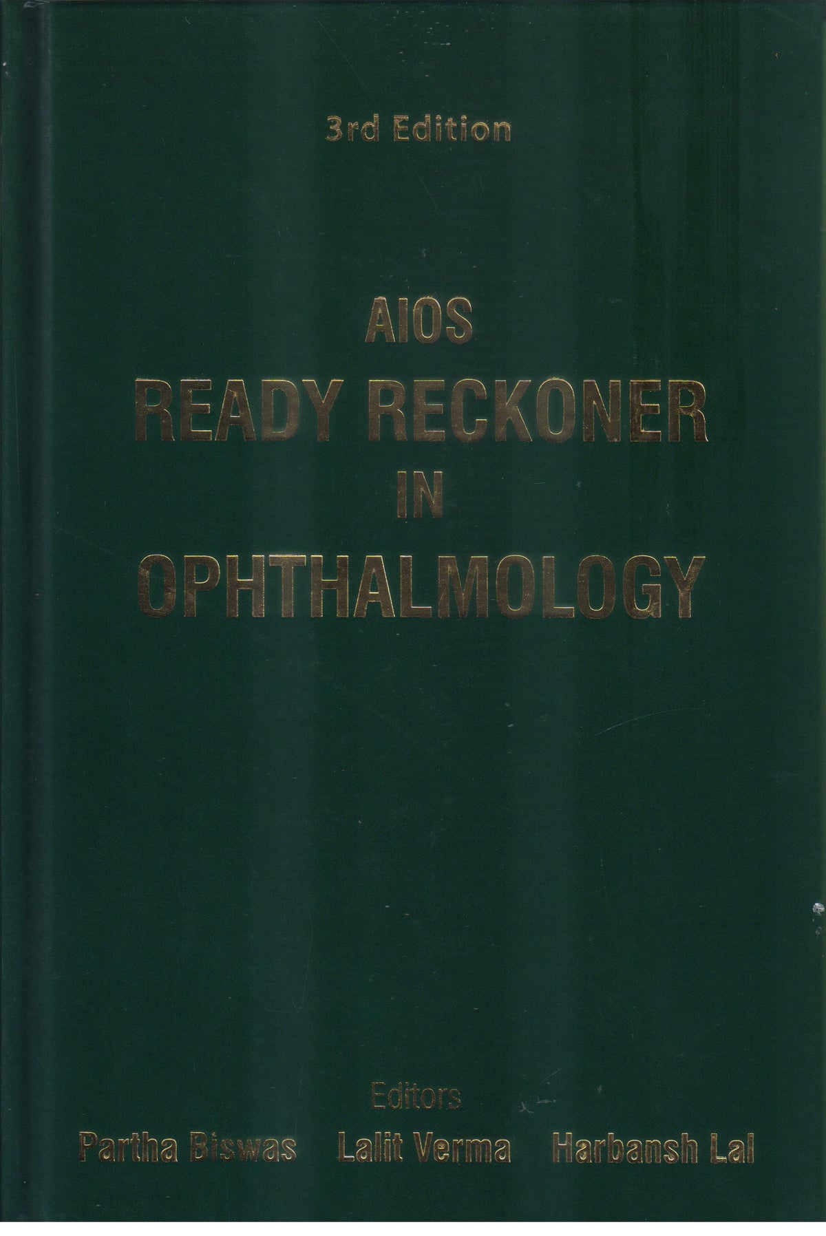 AIOS Ready Reckoner in Ophthalmology 3rd/2024 by Partha Biswas, Lalit Verma, Harbansh Lal