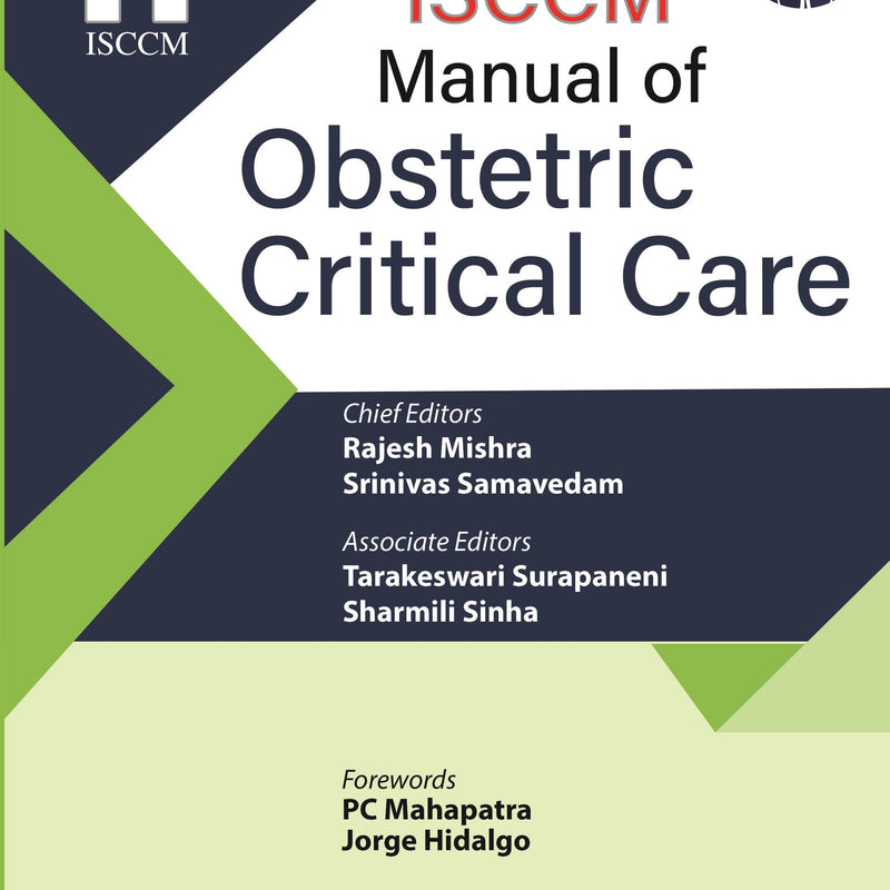 ISCCM MANUAL OF OBSTETRIC CRITICAL CARE 1/E, 2024, RAJESH MISHRA