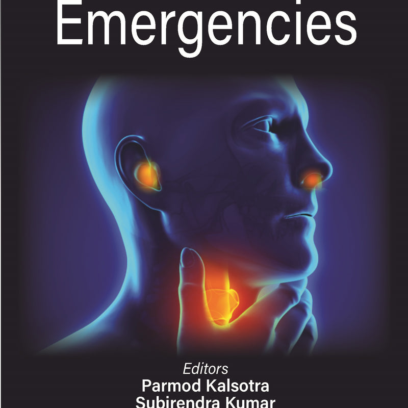 ENT EMERGENCIES 1/E, 2024, PARMOD KALSOTRA