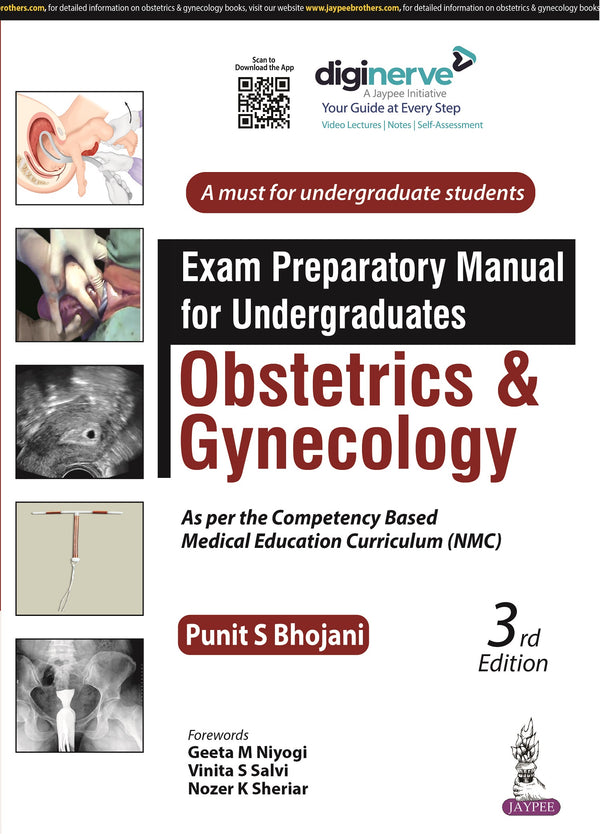 EXAM PREPARATORY MANUAL FOR UNDERGRADUATES OBSTETRICS & GYNECOLOGY, 3/E R.P., BY, PUNIT S BHOJANI