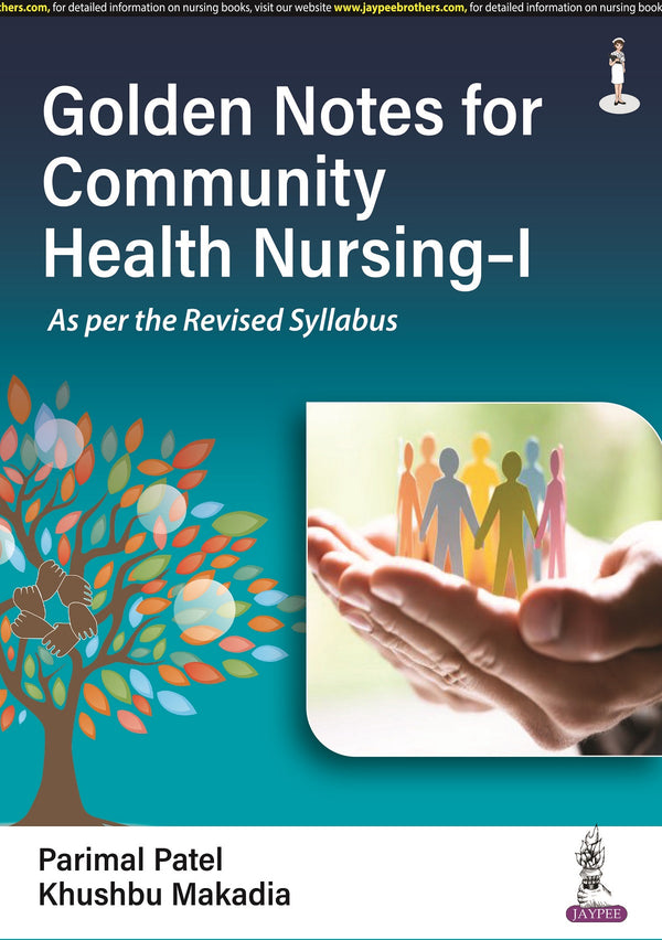 GOLDEN NOTES FOR COMMUNITY HEALTH NURSING-I 1/E R.P., 2025, PARIMAL PATEL