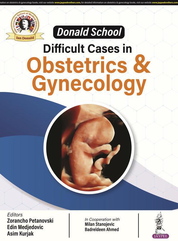 DONALD SCHOOL DIFFICULT CASES IN OBSTETRICS & GYNECOLOGY, 1/E, BY, ZORANCHO PETANOVSKI