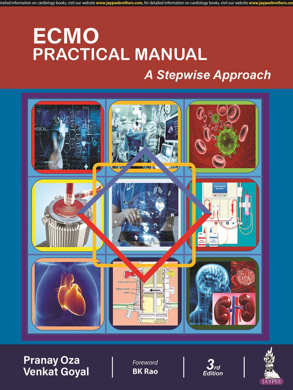 ECMO PRACTICAL MANUAL: A STEPWISE APPROACH 3/E R.P., 2025, PRANAY OZA