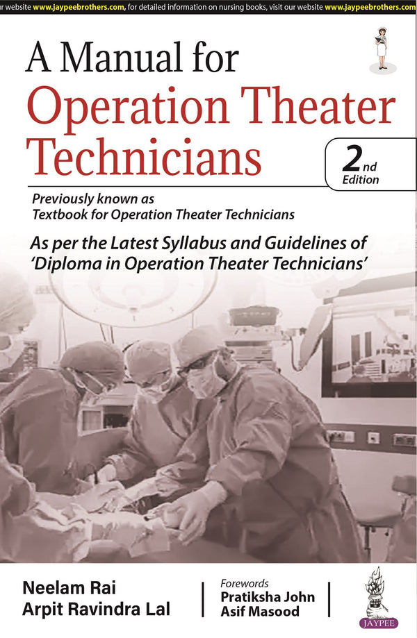 A MANUAL FOR OPERATION THEATER TECHNICIANS, 2/E R.P., BY, NEELAM RAI