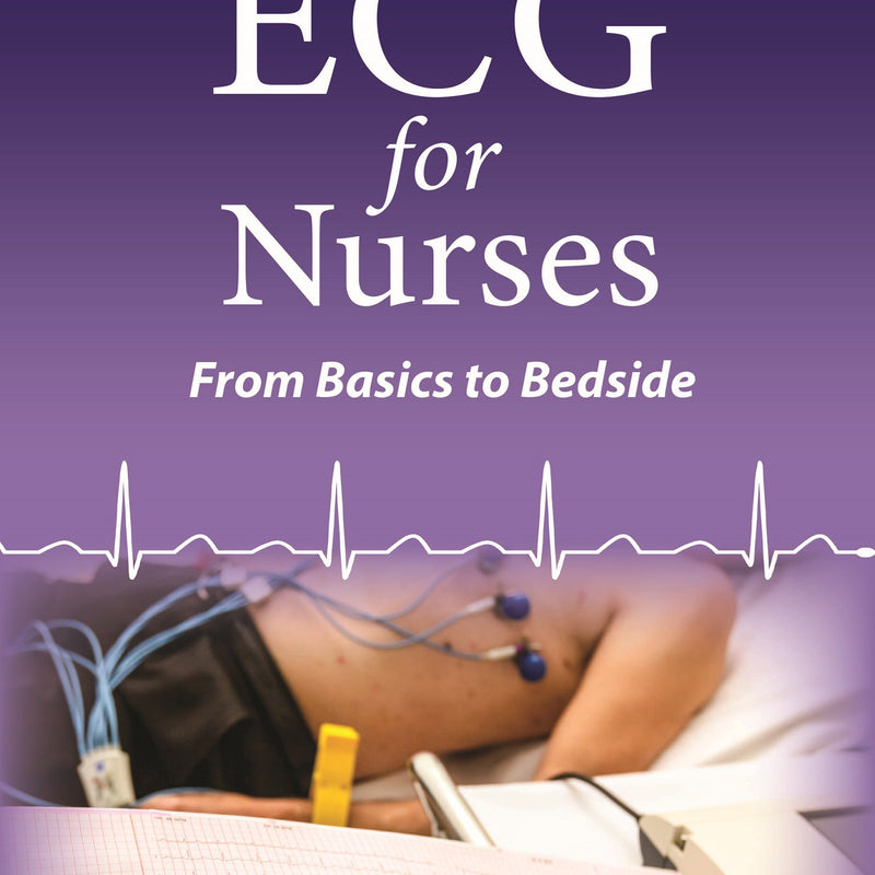 ECG FOR NURSES: FROM BASICS TO BEDSIDE 1/E, 2023, ARCHITH BOLOOR