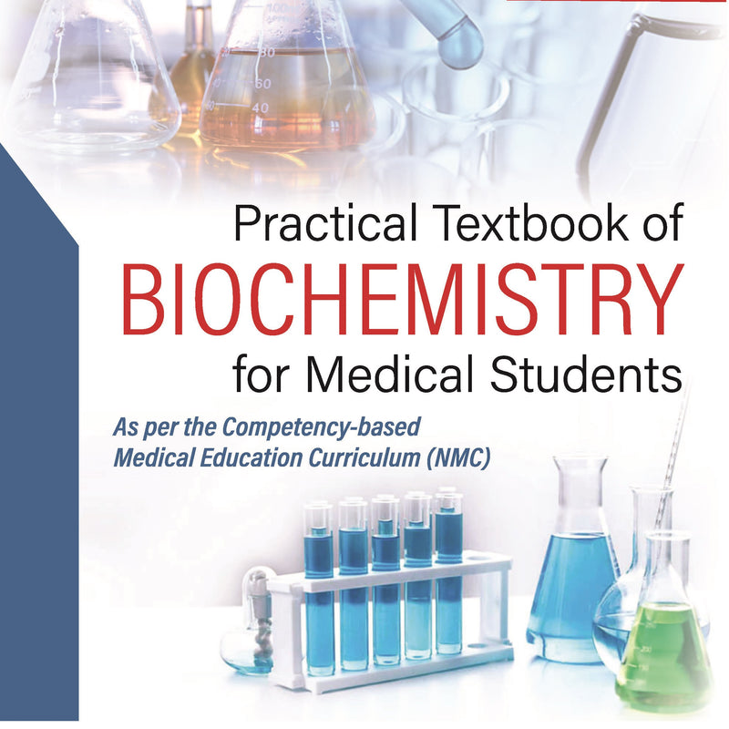 PRACTICAL TEXTBOOK OF BIOCHEMISTRY FOR MEDICAL STUDENTS, 4/E, BY, DM VASUDEVAN
