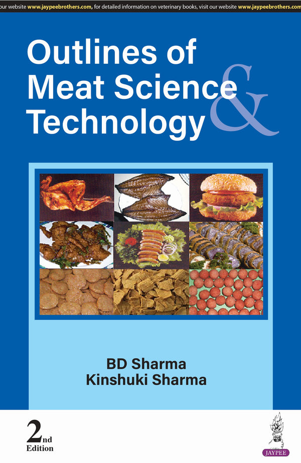 OUTLINES OF MEAT SCIENCE & TECHNOLOGY, 2/E R.P., BY, BD SHARMA