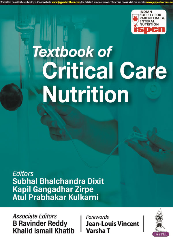 TEXTBOOK OF CRITICAL CARE NUTRITION (ISPEN), 1/E R.P., BY, SUBHAL BHALCHANDRA DIXIT